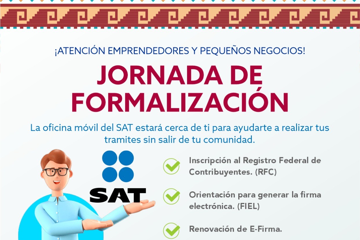 JORNADA DE FORMALIZACIÓN CON LA OFICINA MÓVIL DEL SAT