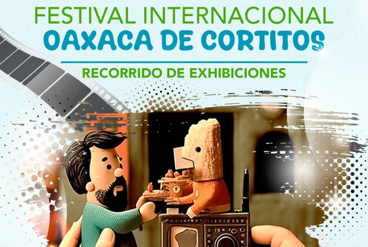 FESTIVAL INTERNACIONAL OAXACA DE CORTITOS: RECORRIDO DE EXHIBICIONES