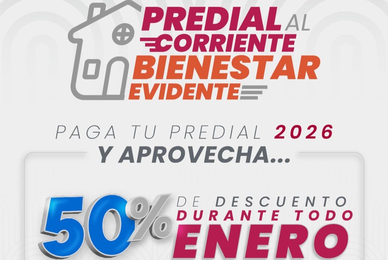 EL H. AYUNTAMIENTO INVITA A LA CIUDADANÍA A REALIZAR EL PAGO DEL IMPUESTO PREDIAL 2026