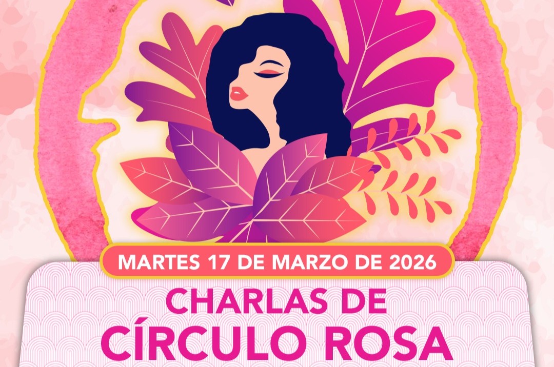 INSTITUTO MUNICIPAL DE LA JUVENTUD Y DIF INVITAN A LA CHARLA “CÍRCULO ROSA”