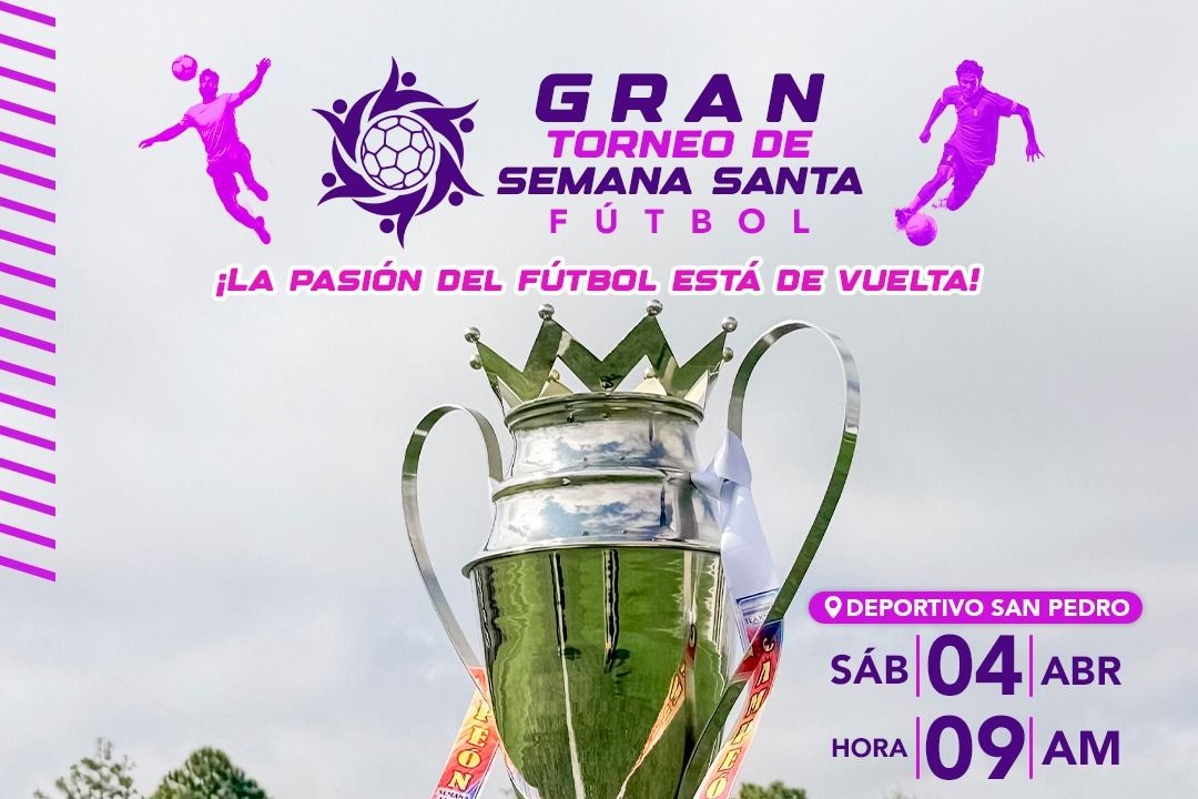 ¡GRAN TORNEO DE SEMANA SANTA!