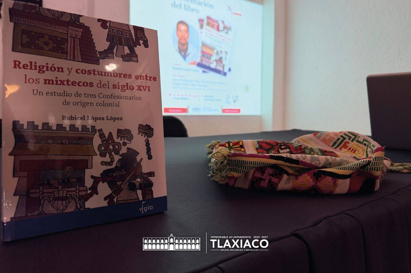 ARCHIVO HISTÓRICO DE TLAXIACO FORTALECE LA MEMORIA CULTURAL CON LA PRESENTACIÓN DEL LIBRO “RELIGIÓN Y COSTUMBRES ENTRE LOS MIXTECOS DEL SIGLO XVI”